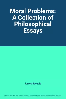 Couverture du produit · Moral Problems: A Collection of Philosophical Essays