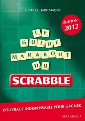Couverture du produit · Guide Marabout du Scrabble®, nouvelle édition 2012