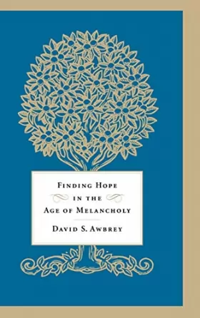 Couverture du produit · Finding Hope in the Age of Melancholy