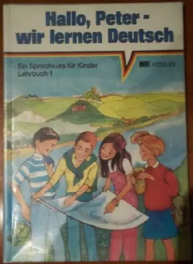 Couverture du produit · Hallo, Peter - Wir Lernen Deutsch - Level 1: Lehrbuch 1