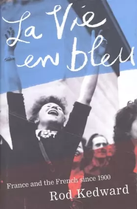 Couverture du produit · La Vie En Bleu: France and the French Since 1900