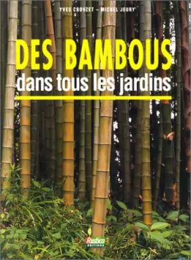 Couverture du produit · Des bambous dans tous les jardins