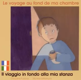 Couverture du produit · Le Voyage au fond de ma chambre: Edition billingue français-italien