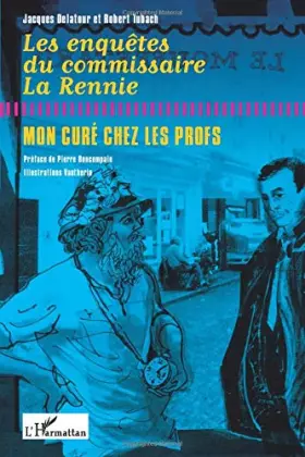 Couverture du produit · Les enquêtes du commissaire La Rennie: Mon curé chez les profs