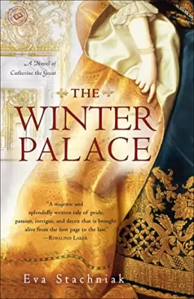 Couverture du produit · The Winter Palace: A Novel of Catherine the Great