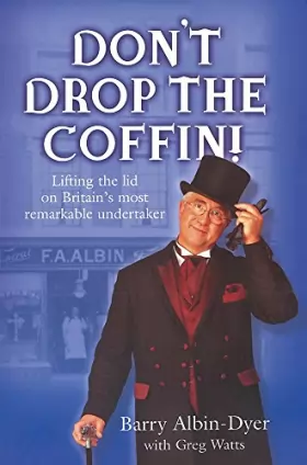 Couverture du produit · Don't Drop the Coffin!: Memoirs of an Undertaker