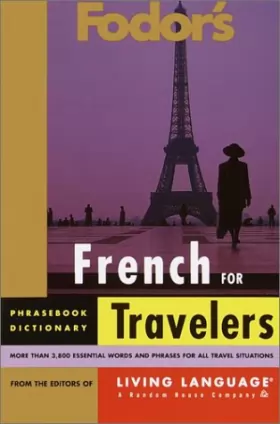 Couverture du produit · Fodor's French for Travelers: Phrasebook Dictionary