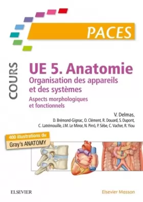 Couverture du produit · UE 5 - Anatomie (Cours): Organisation des appareils et des systèmes - Aspects morphologiques et fonctionnels. Nouvelle présen