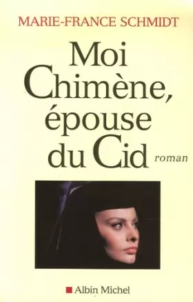 Couverture du produit · Moi Chimène, épouse du Cid