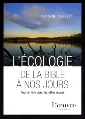 Couverture du produit · L'écologie de la Bible à nos jours : Pour en finir avec les idées reçues