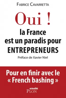 Couverture du produit · Oui, la France est un paradis pour entrepreneurs