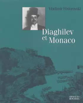 Couverture du produit · Diaghilev et Monaco