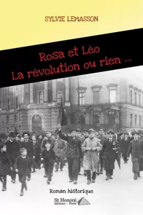 Couverture du produit · Rosa et Léo, la révolution ou rien...