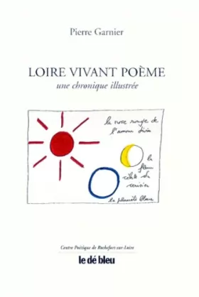 Couverture du produit · Loire vivant poème: Une chronique illustrée