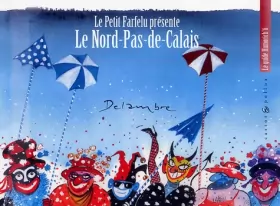 Couverture du produit · Le petit Farfelu présente Le Nord-Pas-de-Calais