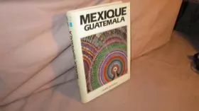Couverture du produit · Mexique-guatemala : copan et belize