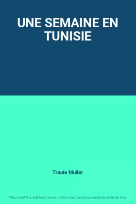 Couverture du produit · UNE SEMAINE EN TUNISIE