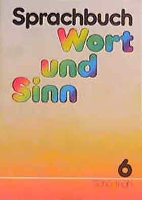Couverture du produit · Wort und Sinn: Sprachbuch / 6. Schuljahr