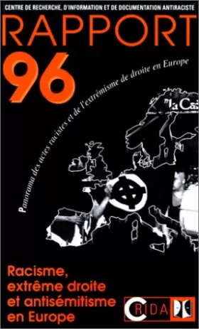 Couverture du produit · Rapport 1996 : Panorama des actes racistes et de l'extrémisme de droite en Europe