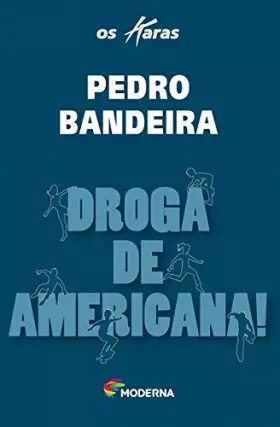 Couverture du produit · Droga De Americana! - Coleção Os Karas (Em Portuguese do Brasil)