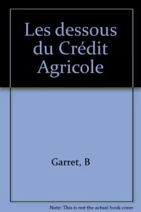 Couverture du produit · Les dessous du Crédit Agricole