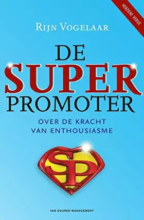 Couverture du produit · De superpromoter: Over de kracht van enthousiasme