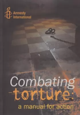 Couverture du produit · Combating Torture: A Manual for Action