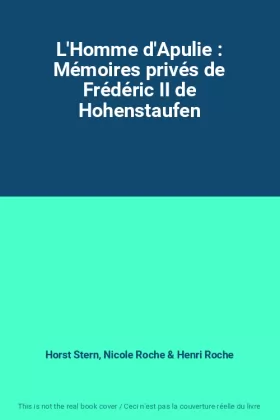 Couverture du produit · L'Homme d'Apulie : Mémoires privés de Frédéric II de Hohenstaufen