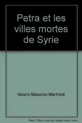Couverture du produit · Petra et les villes mortes de Syrie (Splendeurs du monde)