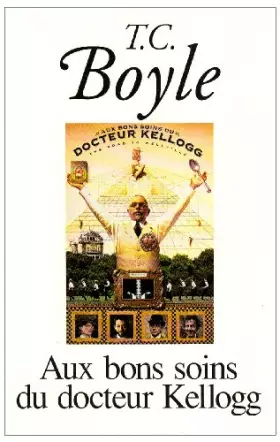 Couverture du produit · Aux bons soins du docteur Kellogg