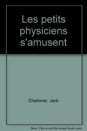 Couverture du produit · Les petits physiciens s'amusent