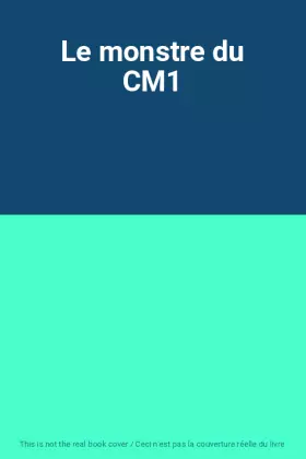 Couverture du produit · Le monstre du CM1