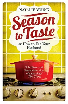 Couverture du produit · Season to Taste or How to Eat Your Husband