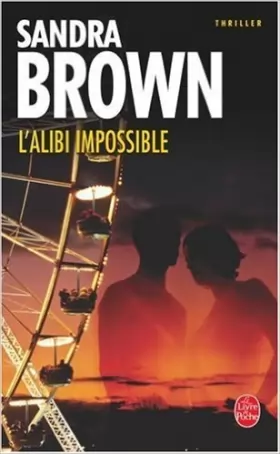 Couverture du produit · L'Alibi impossible de Sandra Brown ( 1 avril 2004 )