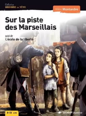 Couverture du produit · Roman Histoire en tte Sur la piste des Marseillais Cycle 3 (Le roman )