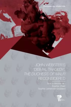 Couverture du produit · John Webster's "Dismal Tragedy" : "The Duchess of Malfi" Reconsidered