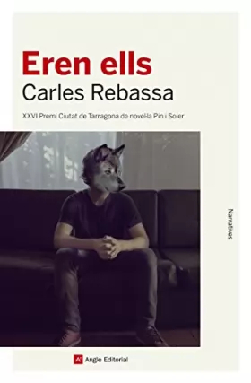 Couverture du produit · Eren ells: XXVI Premi Ciutat de Tarragona de novel·la Pin i Soler - Premi Ciutat de Barcelona de Literatura catalana 2016