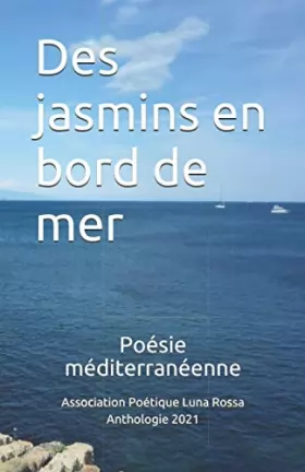 Couverture du produit · Des jasmins en bord de mer: Poésie méditerranéenne