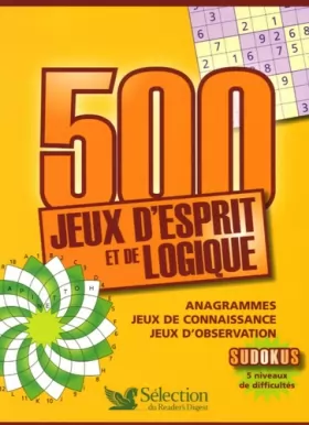 Couverture du produit · 500 JEUX D ESPRIT ET LOGIQUE