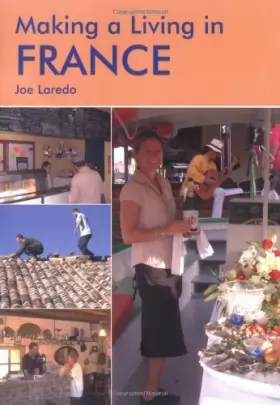 Joe Laredo - Making A Living In France: A Survival Handbook