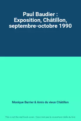Couverture du produit · Paul Baudier : Exposition, Châtillon, septembre-octobre 1990