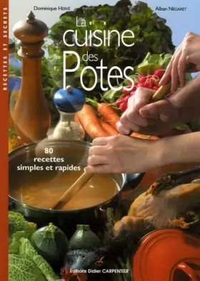 Couverture du produit · La cuisine des Potes: 80 Recettes simples et rapides