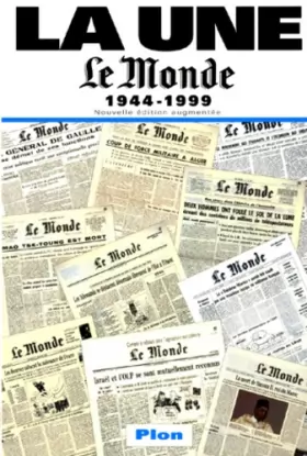 Couverture du produit · LE MONDE 1944-1999. Edition augmentée
