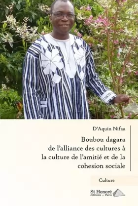 Couverture du produit · Boubou Dagara: De l'alliance des cultures à la culture de l'amitié et de la cohésion sociale