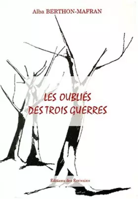 Couverture du produit · Les Oubliés des trois guerres