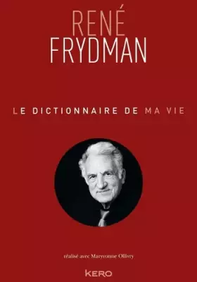Couverture du produit · Le Dictionnaire de ma vie - René Frydman