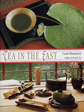 Couverture du produit · Tea in the East: Tea Habits Along the Tea Route