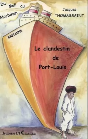 Couverture du produit · Le clandestin de Port-Louis: Du Mali au Morbihan