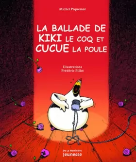 Couverture du produit · La ballade de Kiki le coq et Cucue la poule