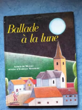 Alfred de Musset et Isabelle Massoudy - Ballade à la lune